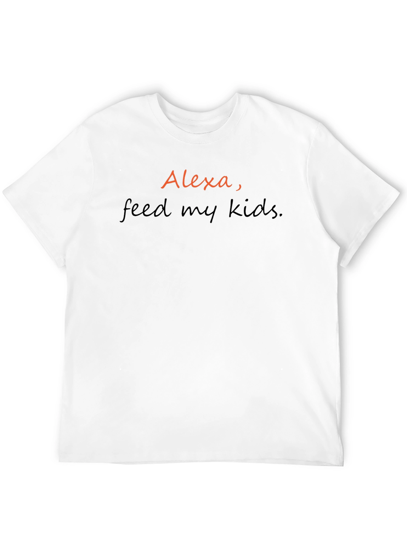 Alexa Feed My Kids T-Shirt - Funny Parent Tee