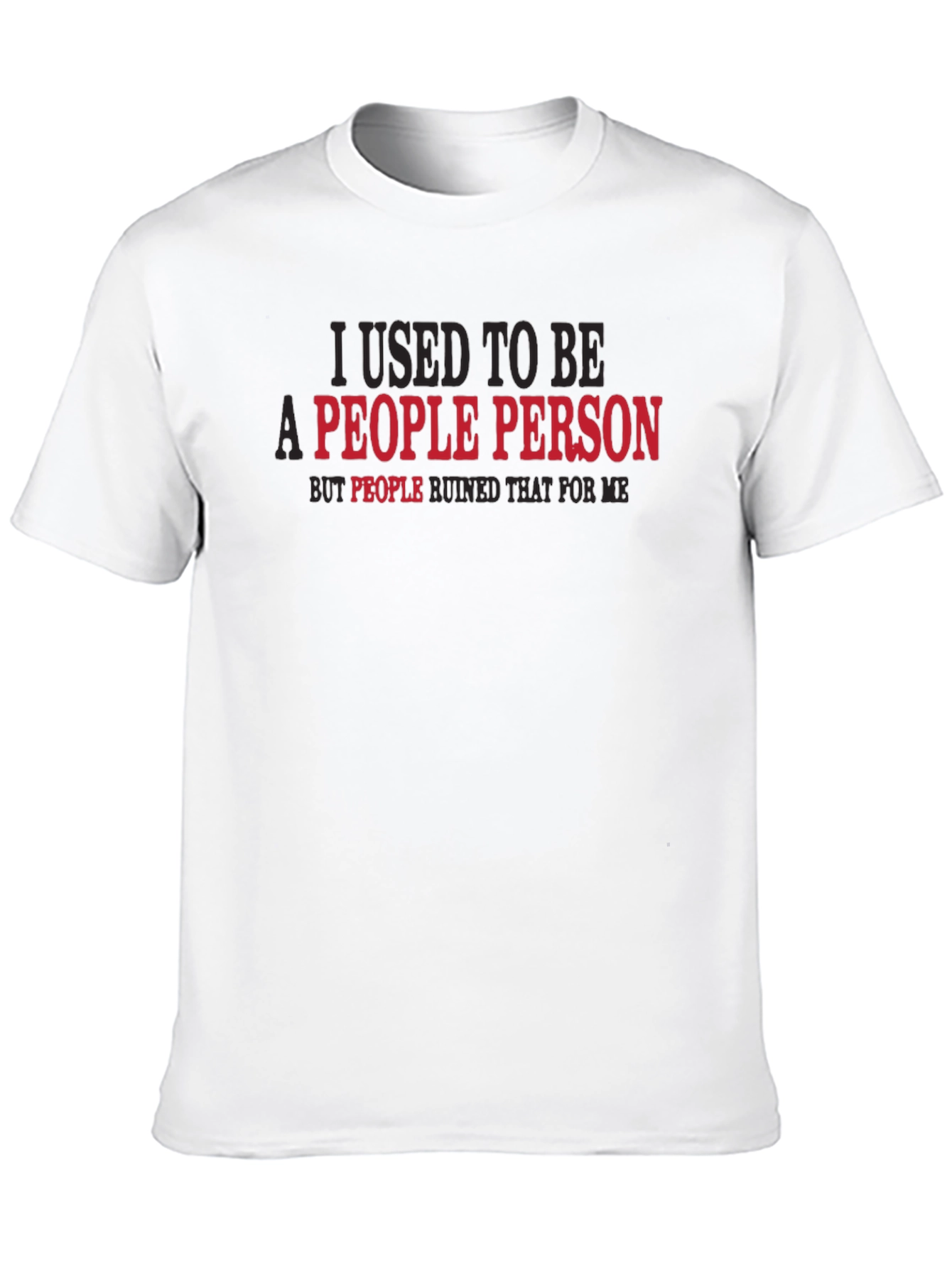 I Used to Be a People Person T-Shirt