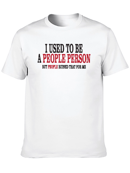 I Used to Be a People Person T-Shirt