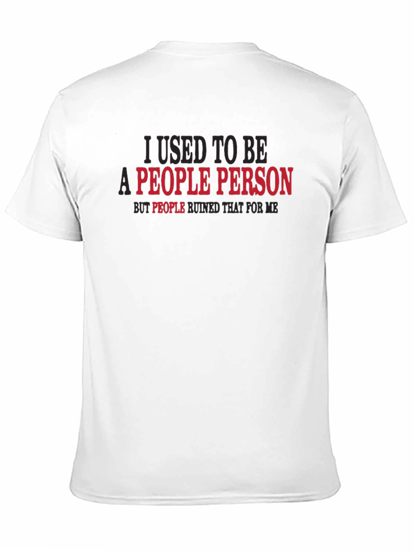 I Used to Be a People Person T-Shirt