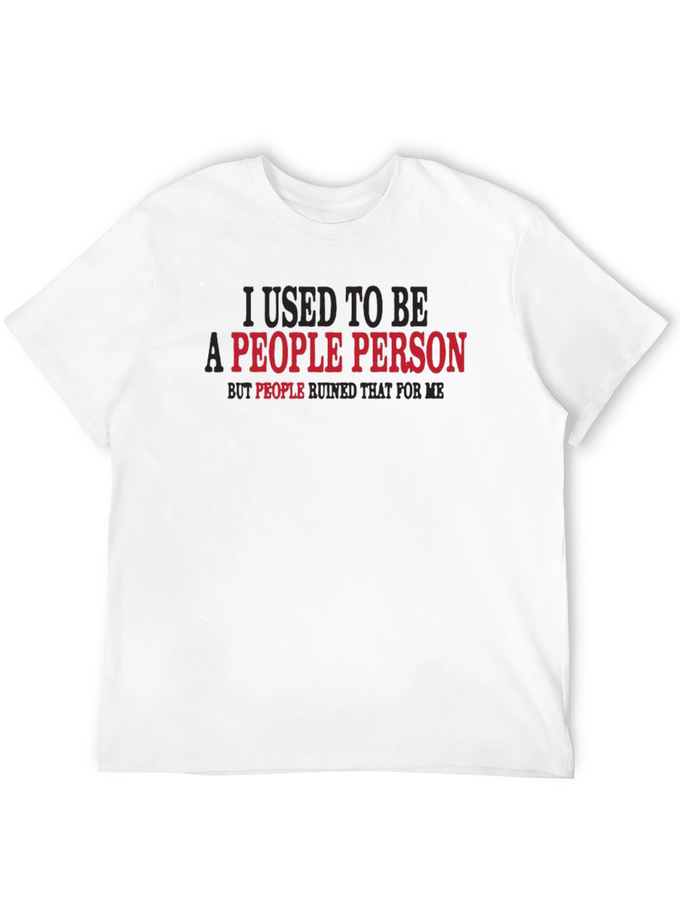 I Used to Be a People Person T-Shirt