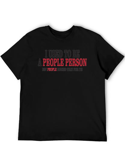 I Used to Be a People Person T-Shirt
