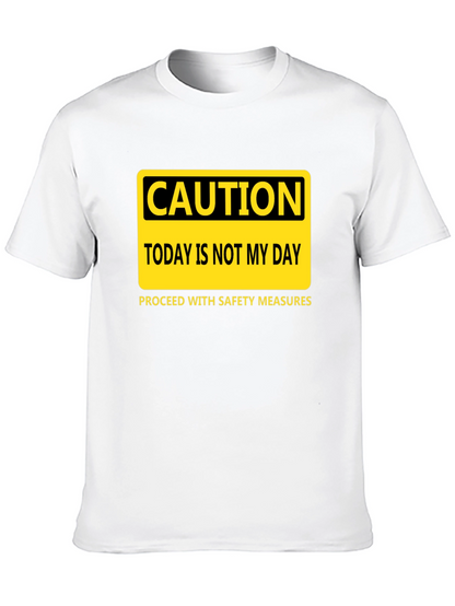 Caution Today Is Not My Day T-Shirt