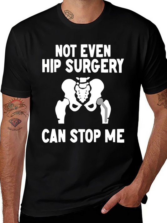 Funny Hip Surgery T-Shirt - Never Stop