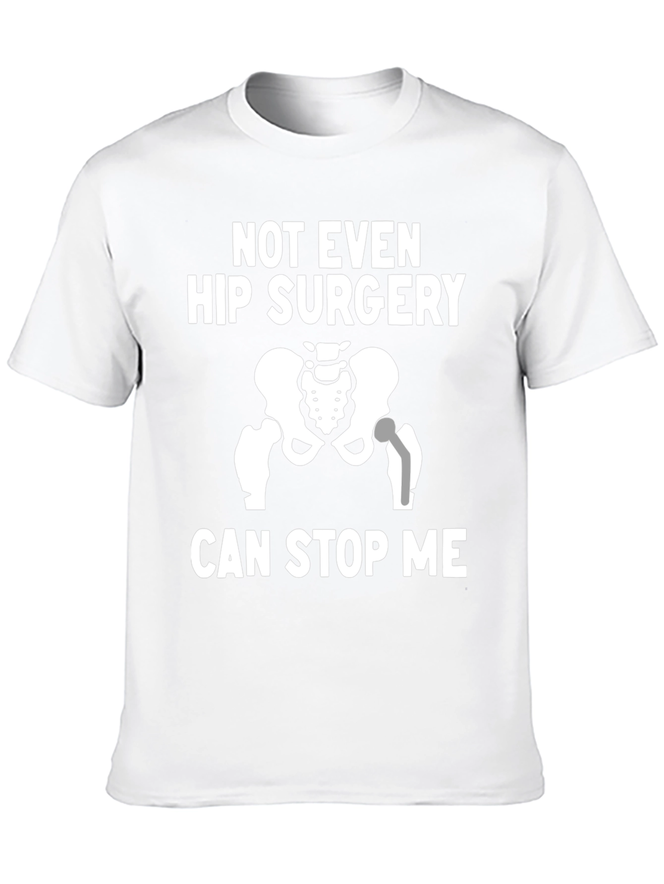 Funny Hip Surgery T-Shirt - Never Stop