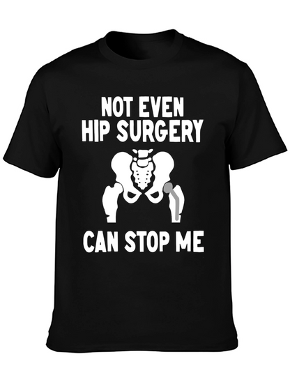 Funny Hip Surgery T-Shirt - Never Stop