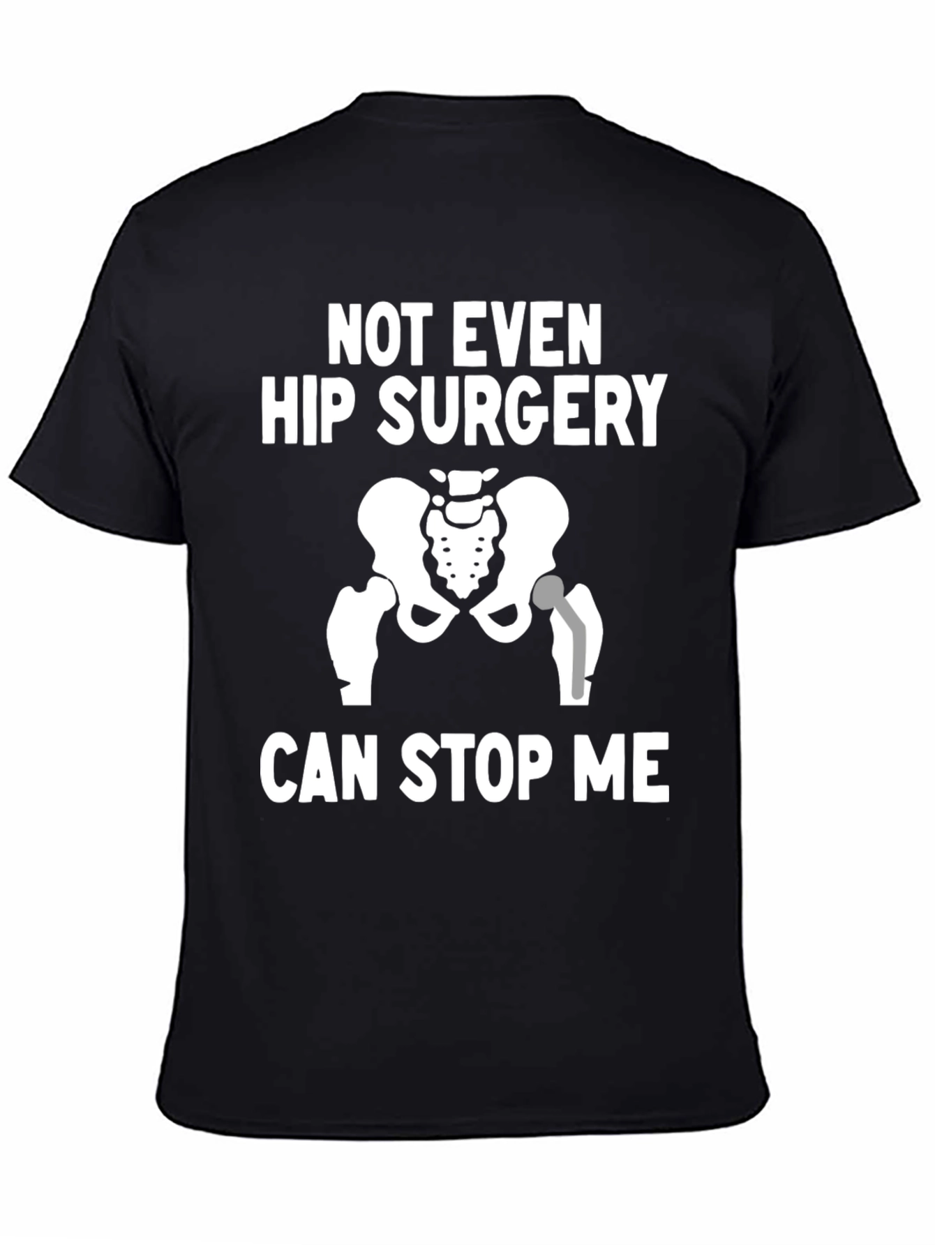 Funny Hip Surgery T-Shirt - Never Stop
