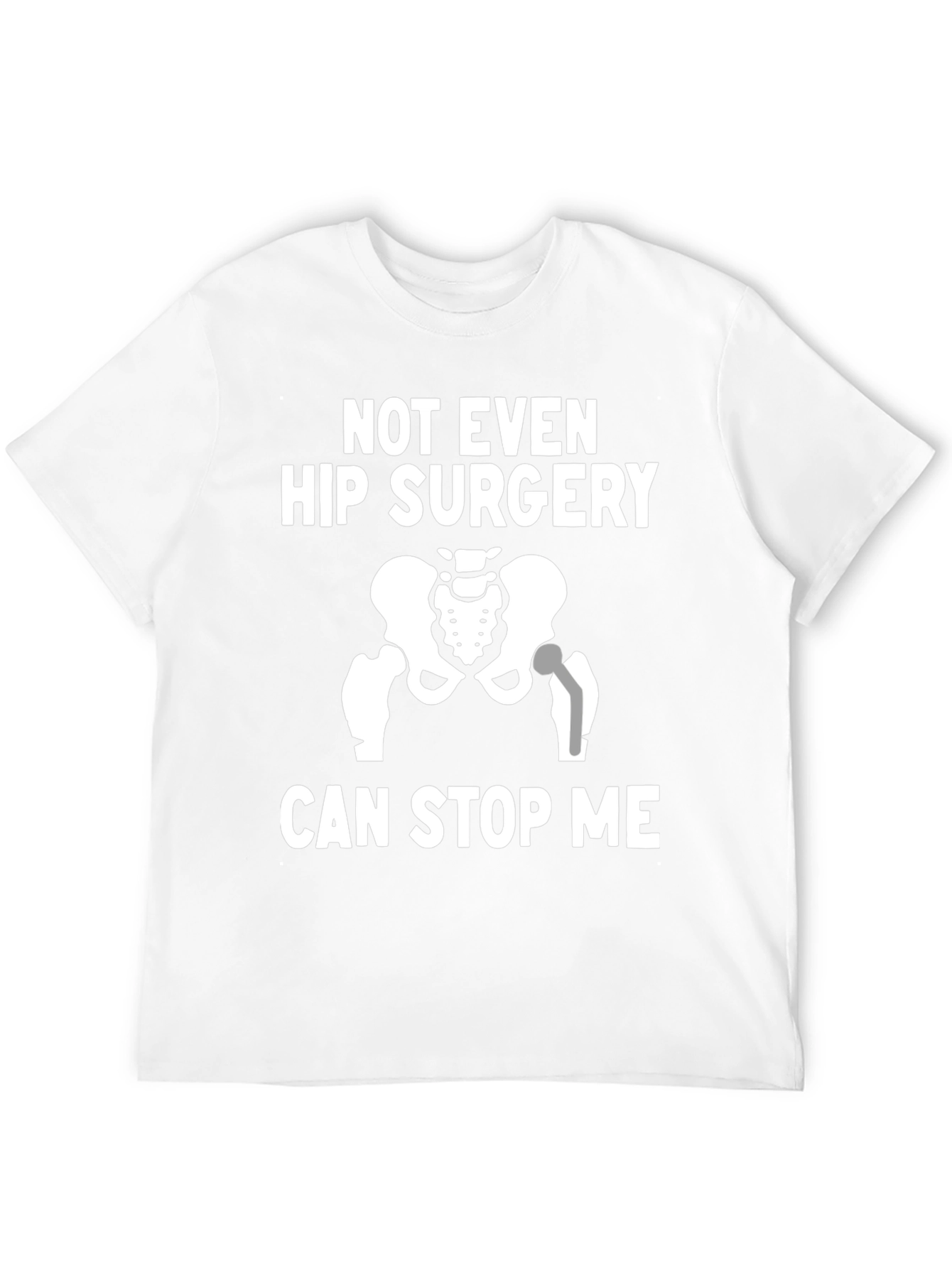 Funny Hip Surgery T-Shirt - Never Stop