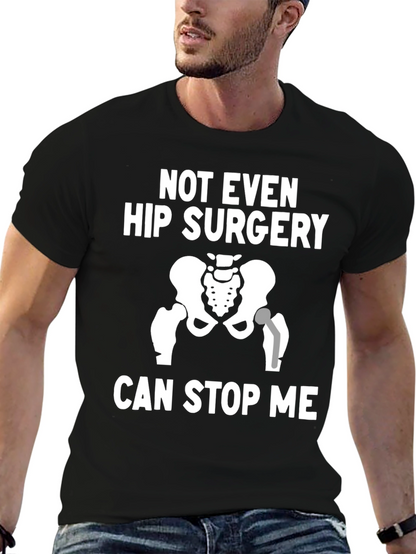 Funny Hip Surgery T-Shirt - Never Stop