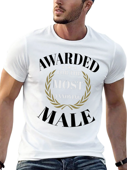 Most Annoying Male T-Shirt - Funny Award Tee