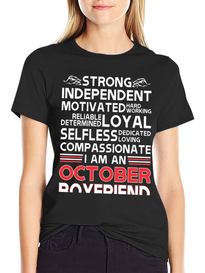 October Boyfriend T-Shirt - Strong Loyal Compassionate