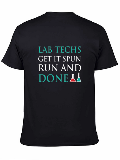 Lab Techs T-Shirt: Get It Spun Run and Done!