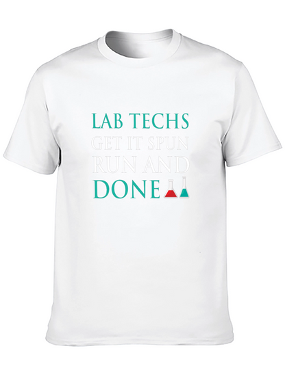 Lab Techs T-Shirt: Get It Spun Run and Done!