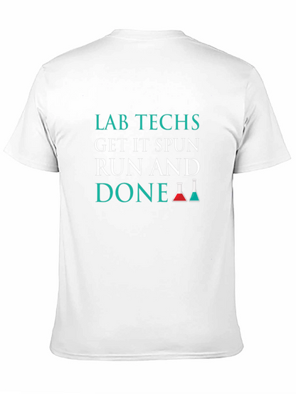 Lab Techs T-Shirt: Get It Spun Run and Done!