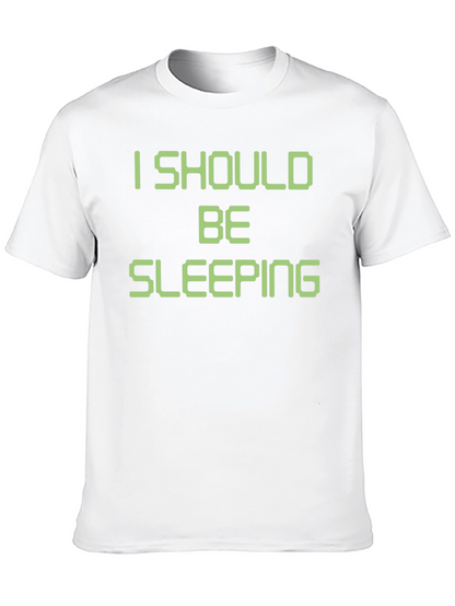 I Should Be Sleeping T-Shirt Funny Novelty Tee