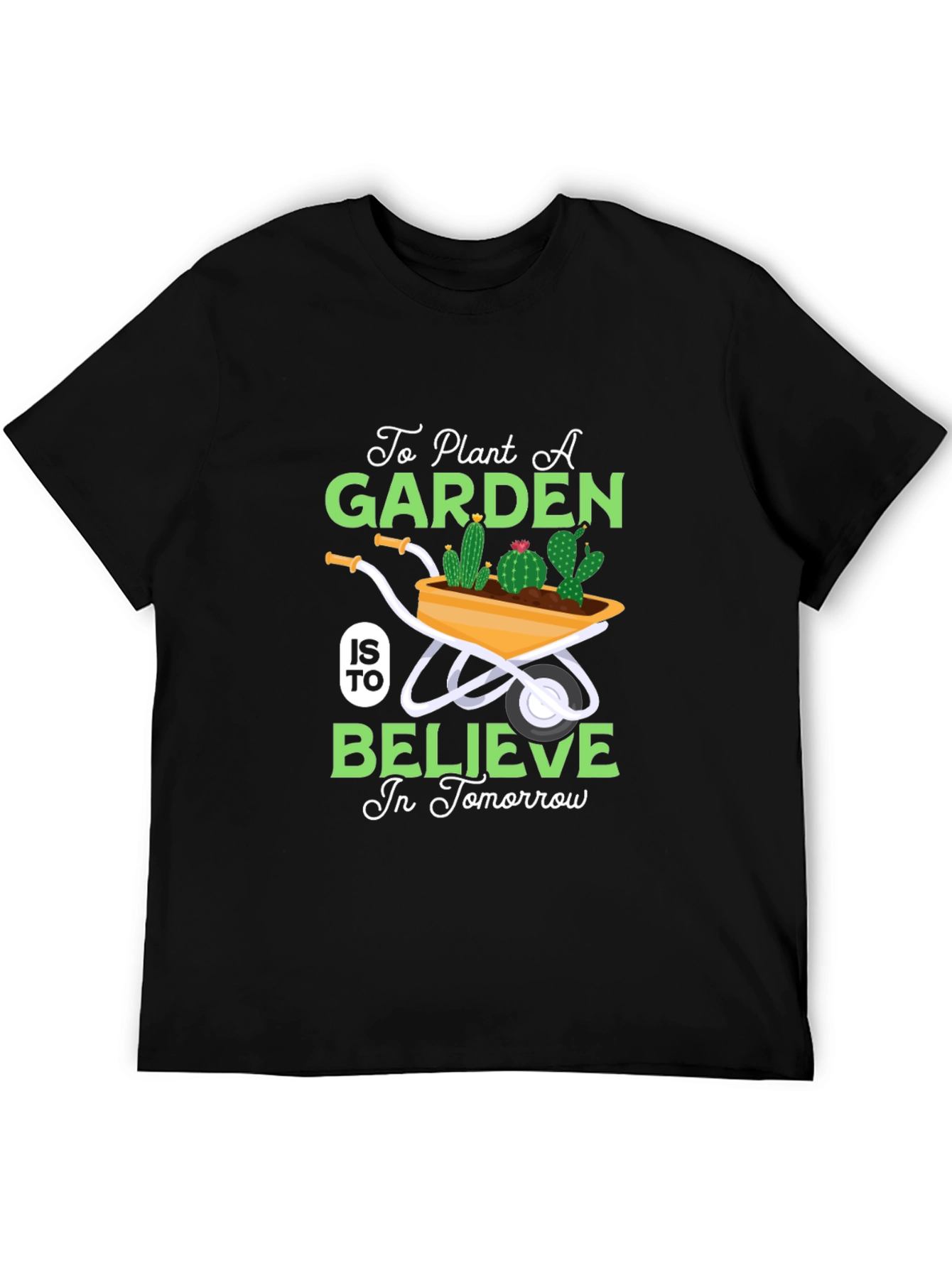 Plant a Garden Believe in Tomorrow Black T-Shirt