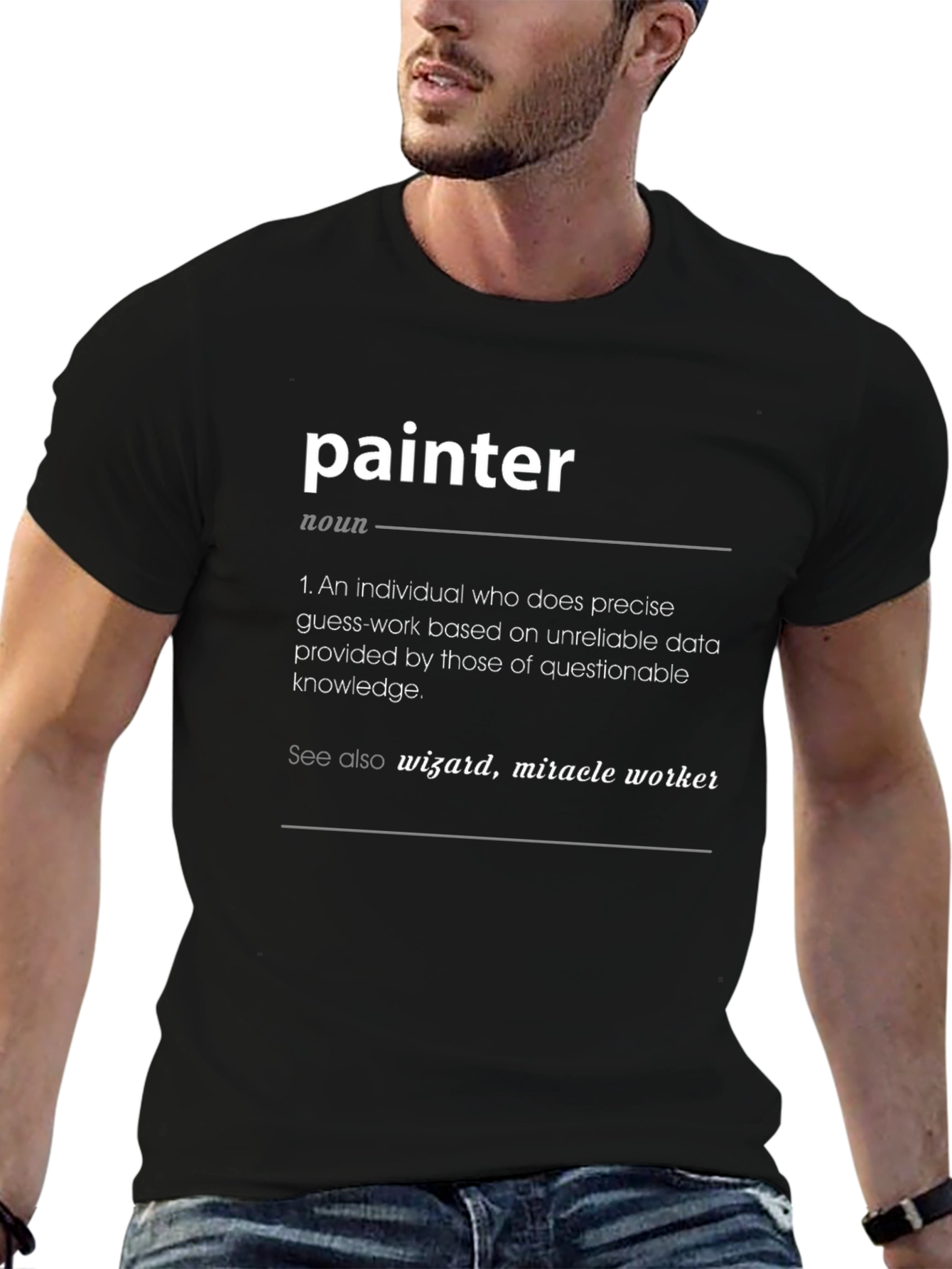 Painter Definition T-Shirt - Wizard Miracle Worker Tee
