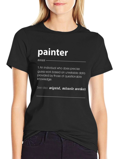 Painter Definition T-Shirt - Wizard Miracle Worker Tee