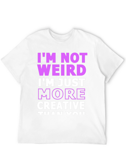 Im Not Weird Creative Graphic Tee