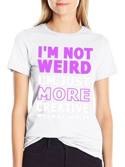 Im Not Weird Creative Graphic Tee