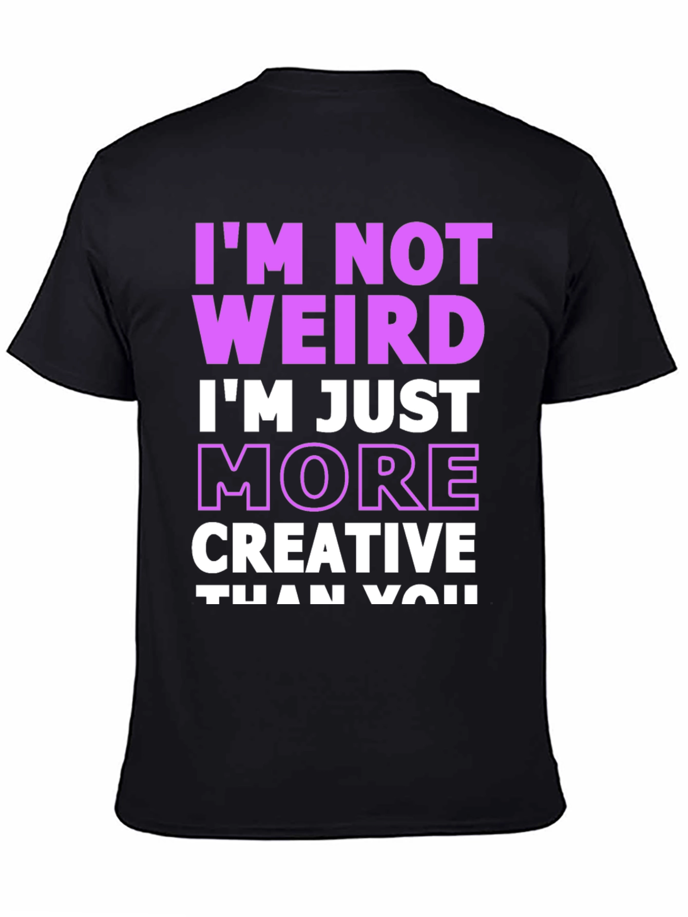 Im Not Weird Creative Graphic Tee