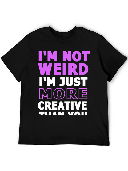Im Not Weird Creative Graphic Tee