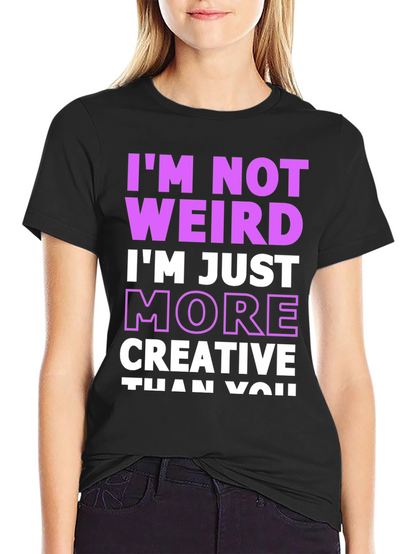 Im Not Weird Creative Graphic Tee