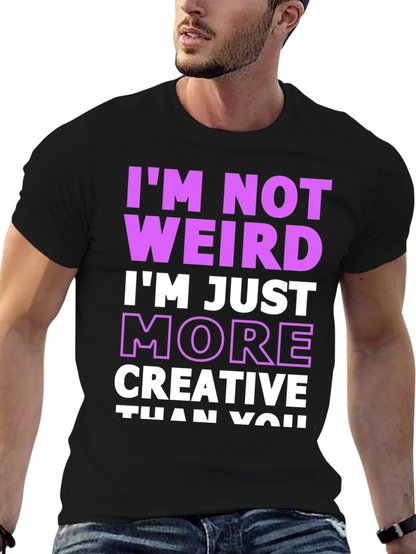 Im Not Weird Creative Graphic Tee