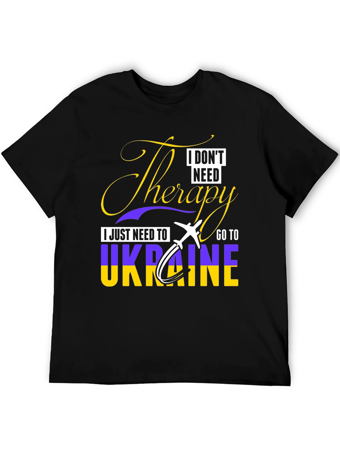 Ukraine Therapy T-Shirt - I Dont Need Therapy!