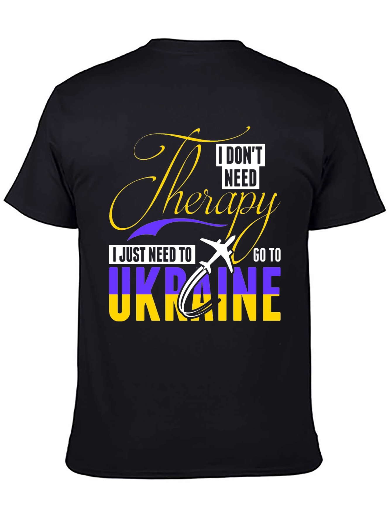 Ukraine Therapy T-Shirt - I Dont Need Therapy!