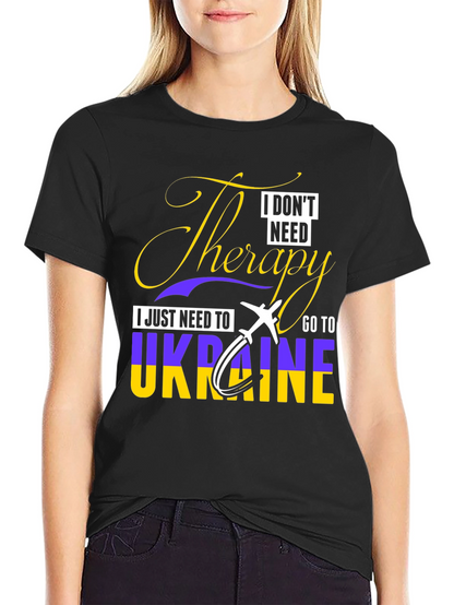 Ukraine Therapy T-Shirt - I Dont Need Therapy!