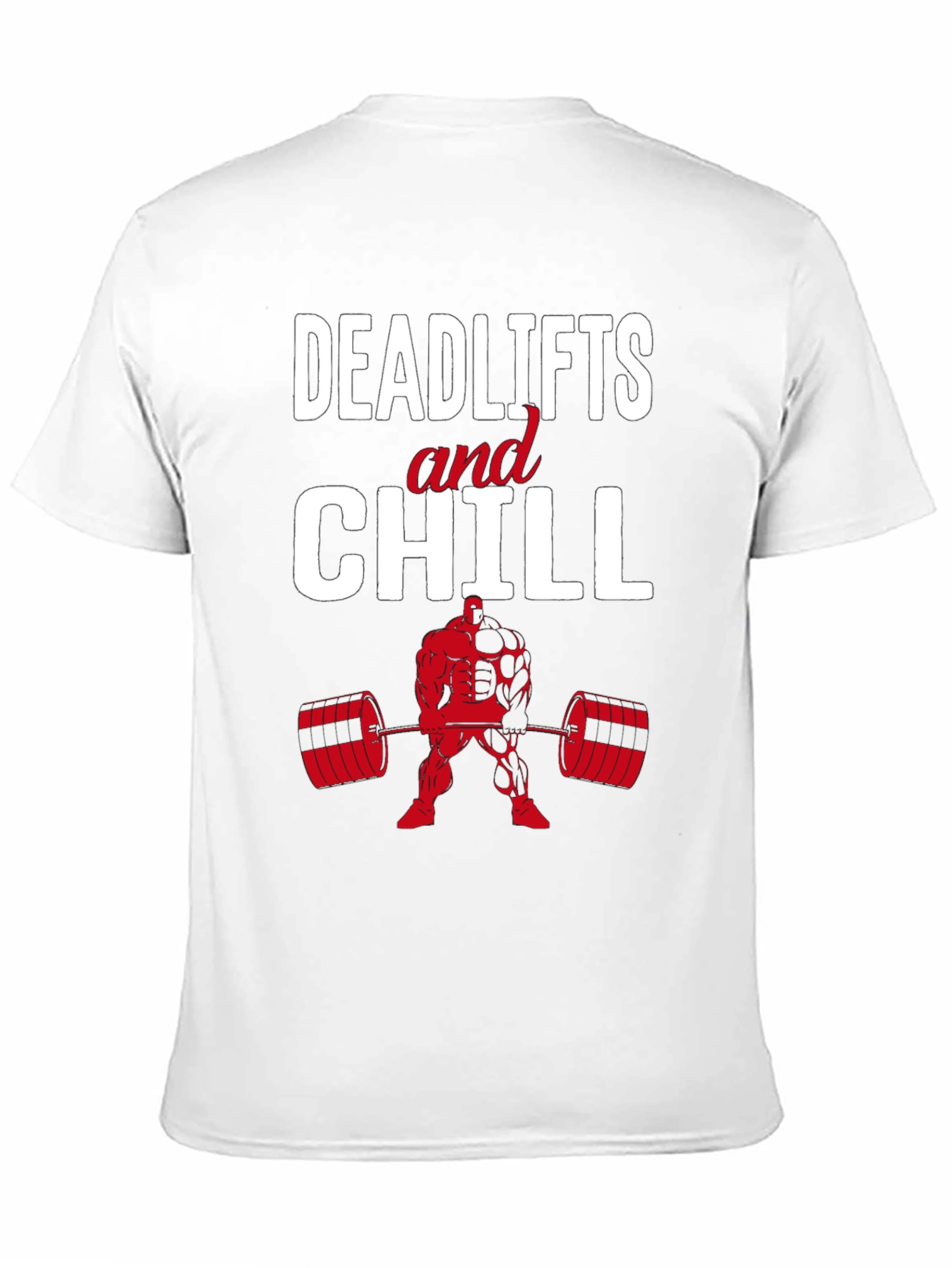 Deadlifts and Chill Graphic T-Shirt