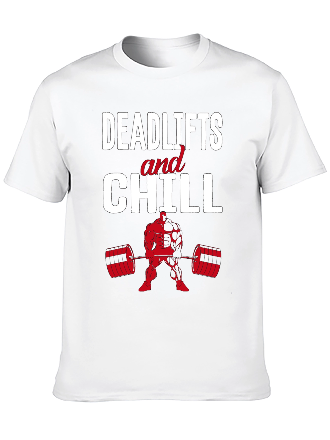 Deadlifts and Chill Graphic T-Shirt