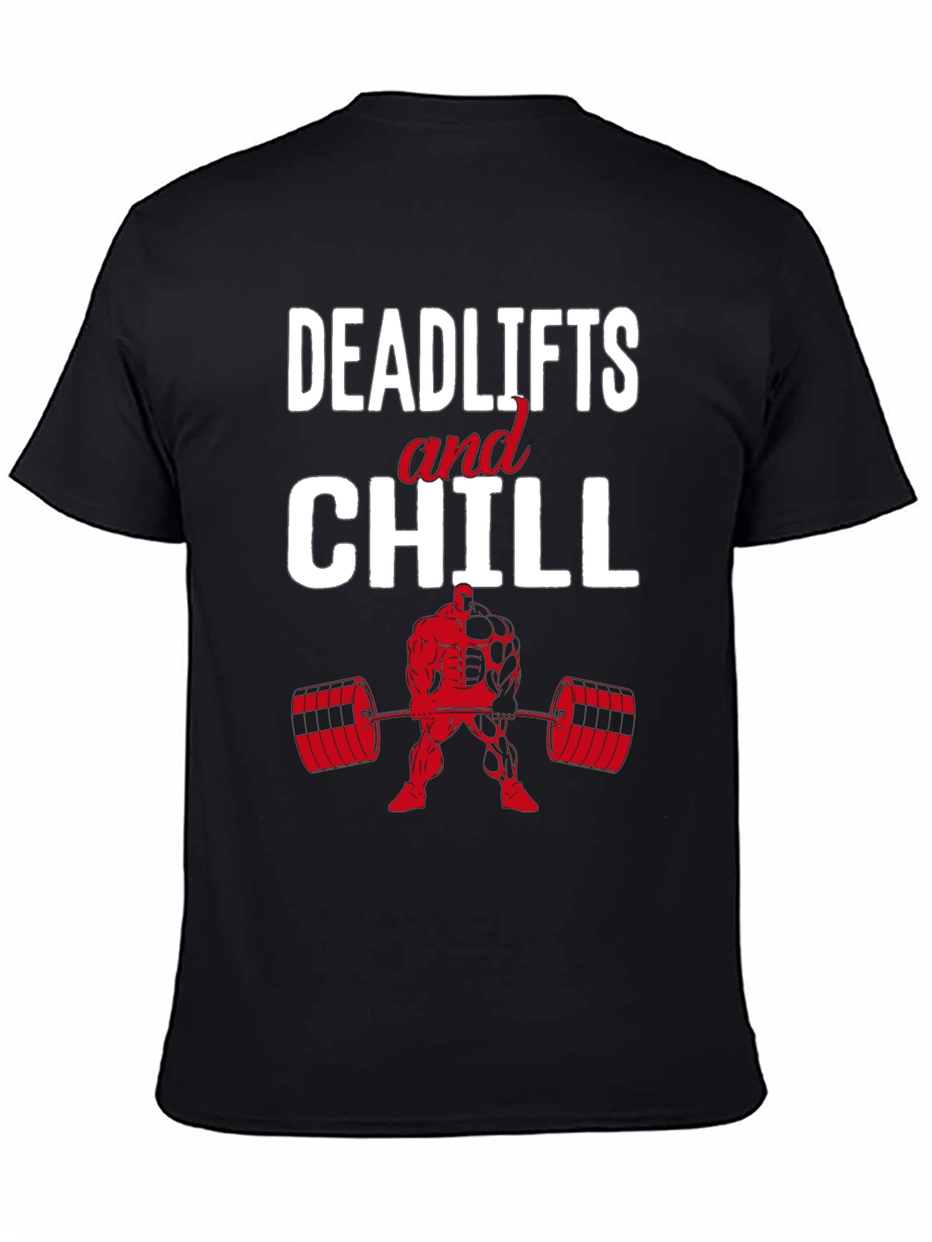 Deadlifts and Chill Graphic T-Shirt