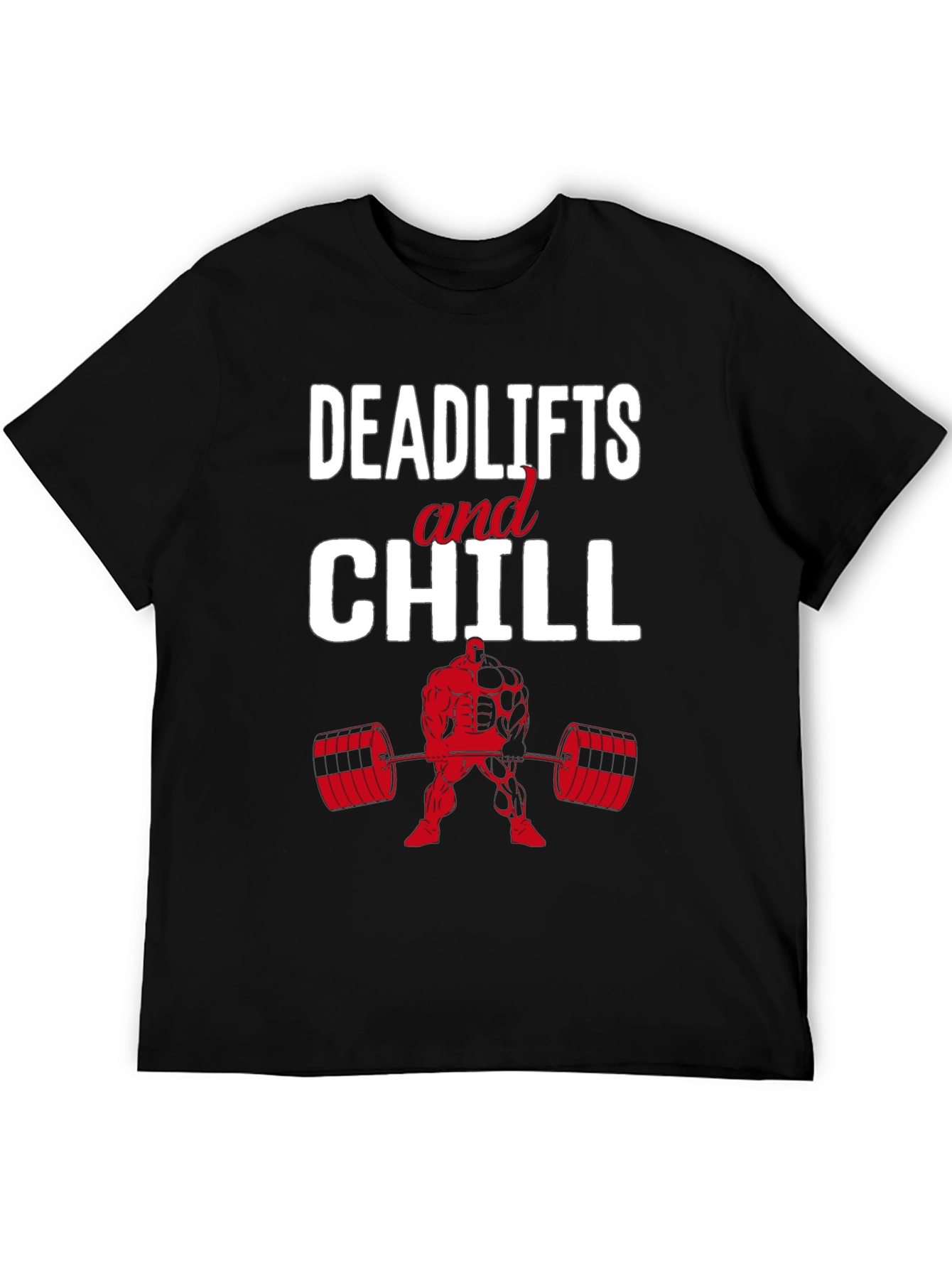 Deadlifts and Chill Graphic T-Shirt