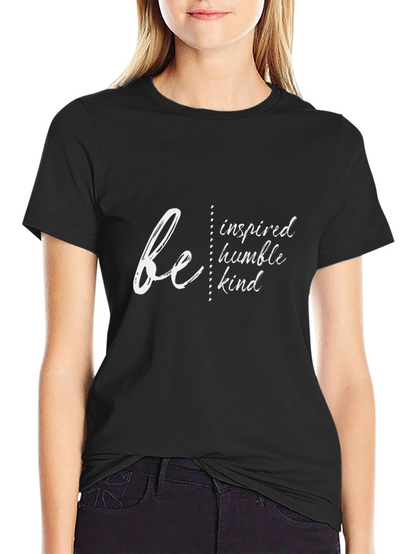 Be Inspired T-Shirt: Humble Kind Black Tee