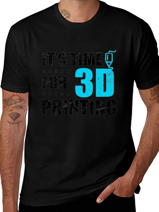 Its Time for 3D Printing Black Graphic T-Shirt