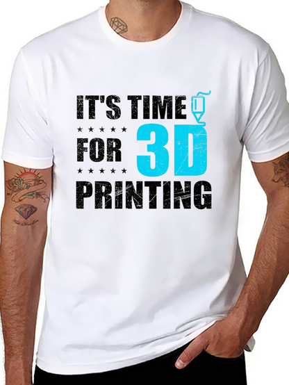 Its Time for 3D Printing Black Graphic T-Shirt