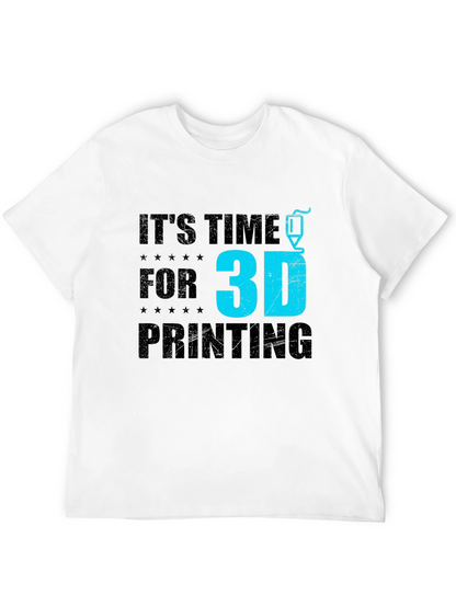 Its Time for 3D Printing Black Graphic T-Shirt