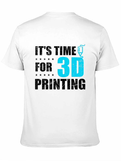 Its Time for 3D Printing Black Graphic T-Shirt