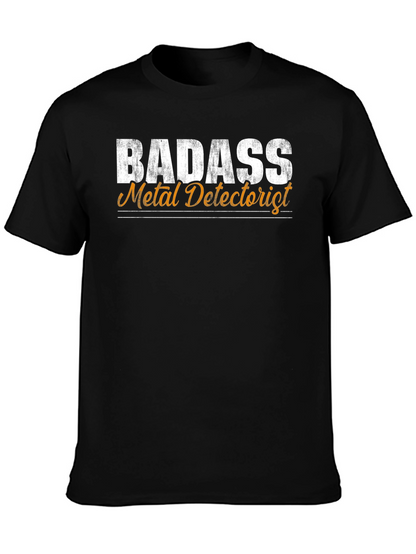 Badass Metal Detectorist Funny T-Shirt