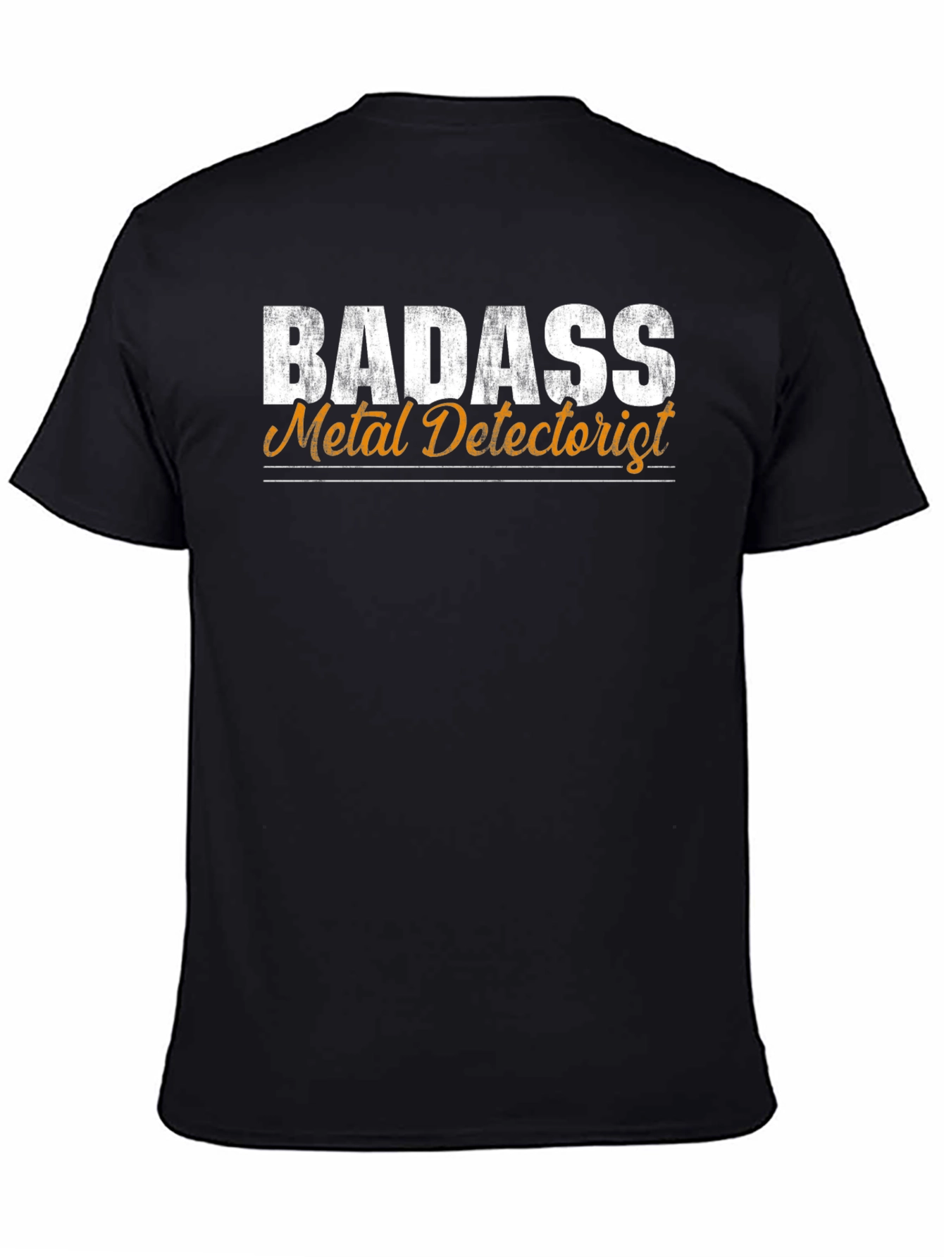 Badass Metal Detectorist Funny T-Shirt