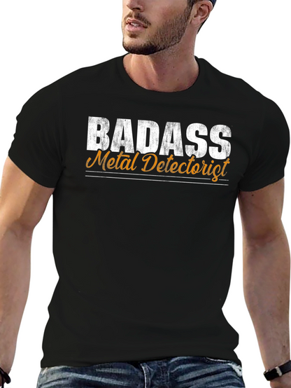 Badass Metal Detectorist Funny T-Shirt