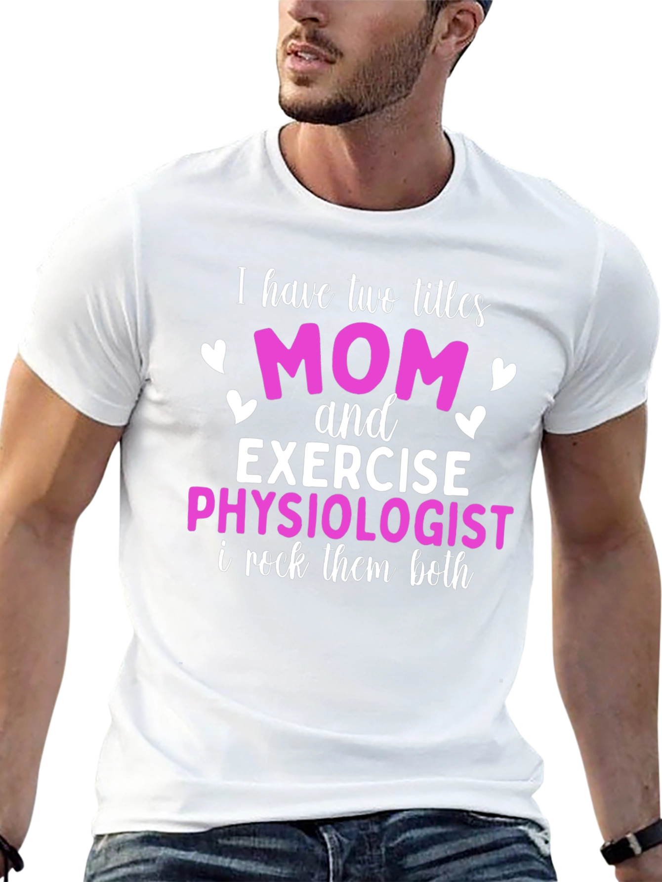 Mom and Exercise Physiologist T-Shirt