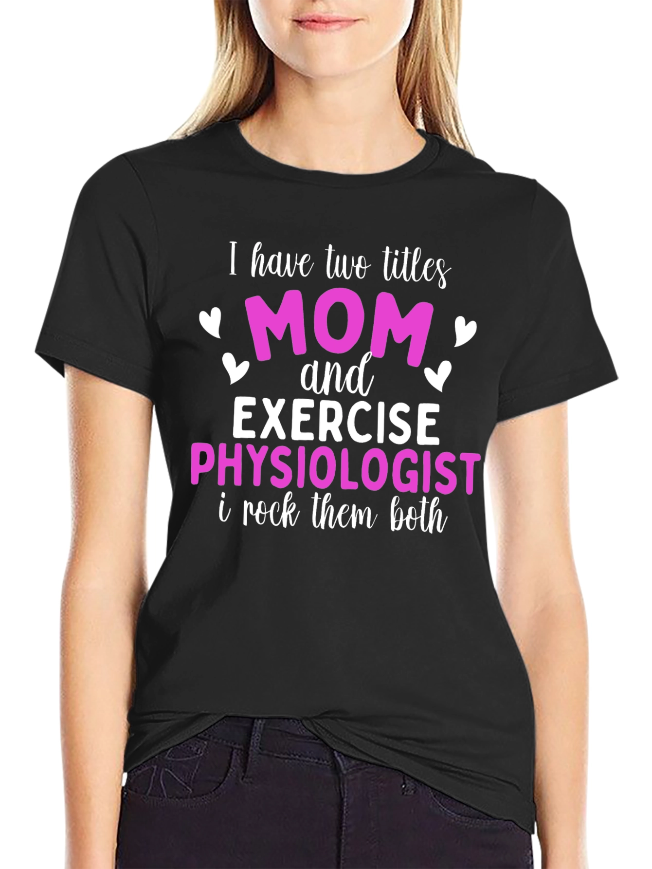 Mom and Exercise Physiologist T-Shirt