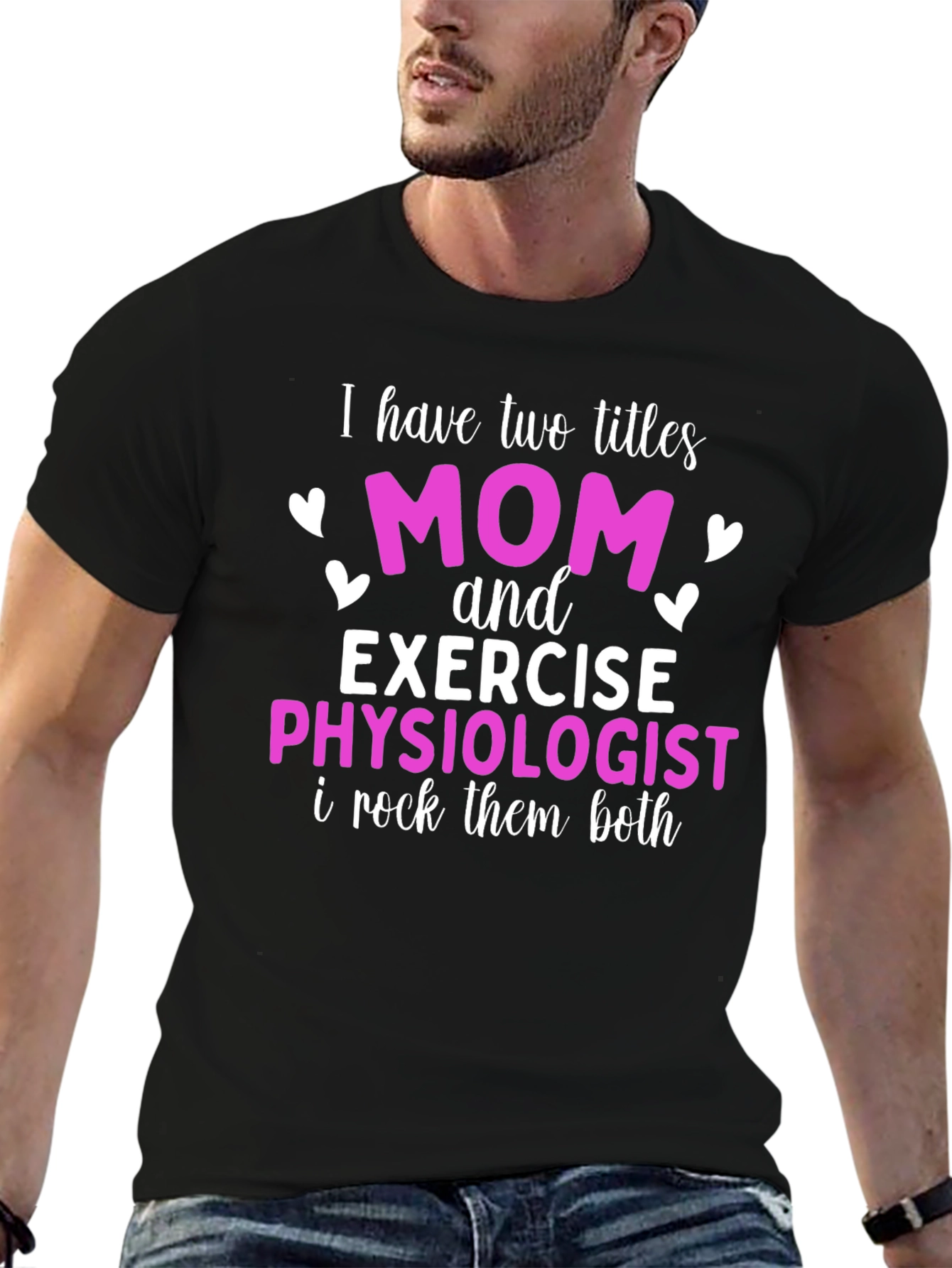 Mom and Exercise Physiologist T-Shirt