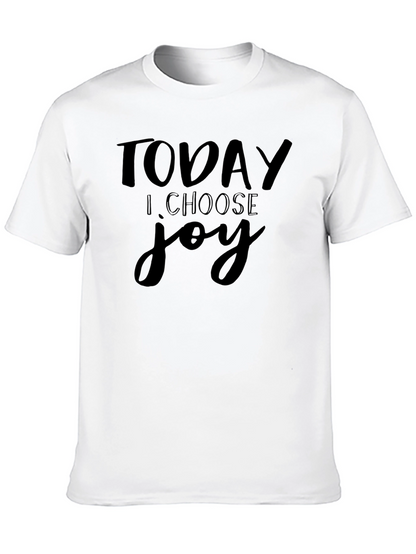 Today I Choose Joy T-Shirt - Inspirational Graphic Tee