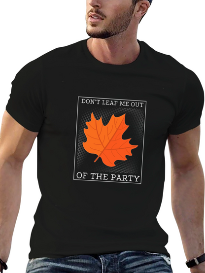 Dont Leaf Me Out T-Shirt - Autumn Pun Tee