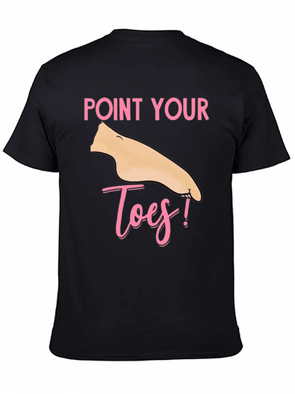 Point Your Toes T-Shirt - Fun & Unique!