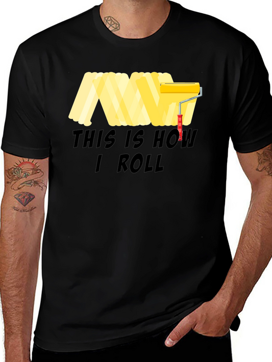 This Is How I Roll T-Shirt